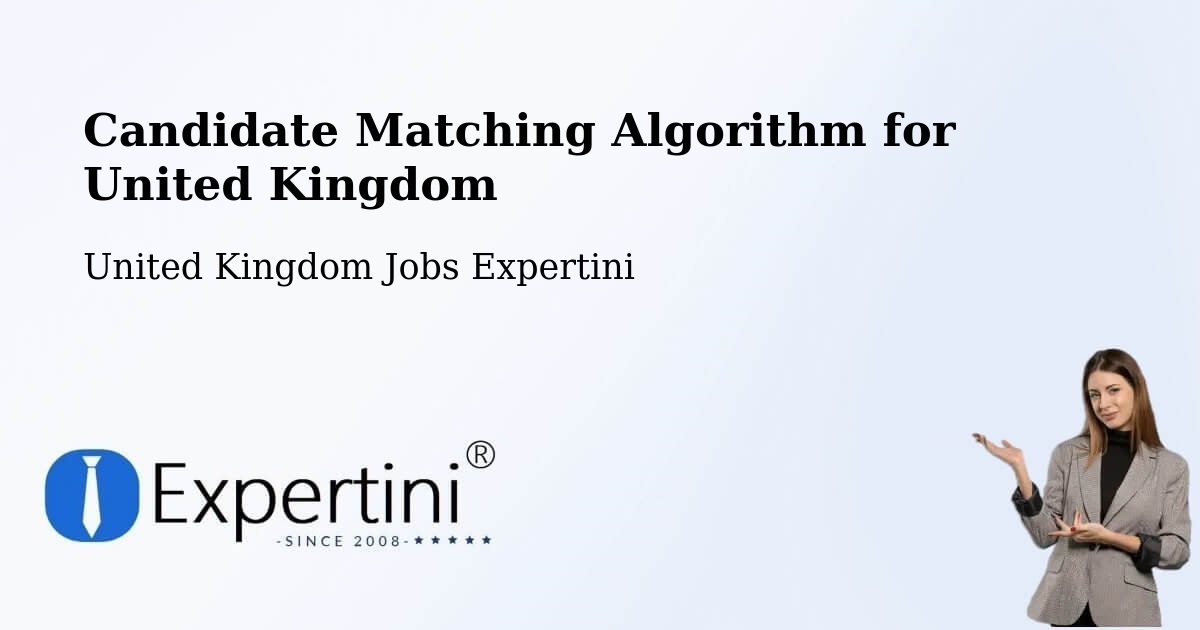 Candidate Matching Algorithm Overview – Dunstable - United Kingdom Jobs Expertini